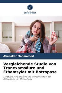 Produktbild: Vergleichende Studie von Tranexams&auml;ure und Ethamsylat mit Botropase