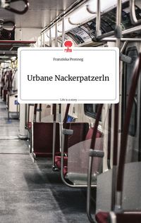 Produktbild: Urbane Nackerpatzerln. Life is a Story - story.one
