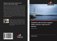 Produktbild: Gestione del servizio medico della marina russa nel 19&deg; secolo