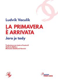 Produktbild: La primavera &egrave; arrivata. Jaro je tady (1968-1989). Testo ceco a fronte