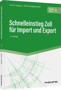 Bild vom Artikel Schnelleinstieg Zoll für Import und Export vom Autor Gert R. Wagner