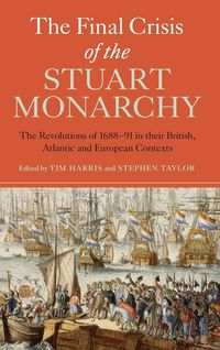 Produktbild: The Final Crisis of the Stuart Monarchy