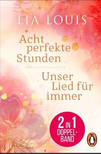 Produktbild: Acht perfekte Stunden & Unser Lied f&uuml;r immer - Doppelband