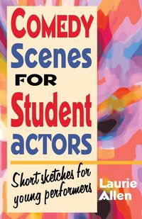 Produktbild: Comedy Scenes for Student Actors