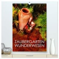 Produktbild: ZAUBERGARTEN WUNDERWESEN (hochwertiger Premium Wandkalender 2027 DIN A2 hoch), Kunstdruck in Hochglanz