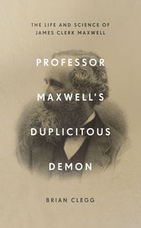Bild vom Artikel Professor Maxwell's Duplicitous Demon vom Autor Brian Clegg