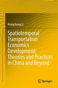 Produktbild: Spatiotemporal Transportation Economics Development: Theories and Practices in China and Beyond