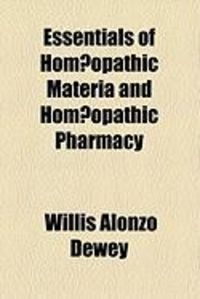 Produktbild: Essentials of Hom Opathic Materia and Hom Opathic Pharmacy