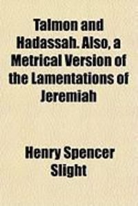 Produktbild: Talmon and Hadassah. Also, a Metrical Version of the Lamentations of Jeremiah