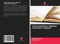 Produktbild: Como funciona o Sistema Imunit&aacute;rio Vegetal?