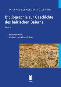 Produktbild: Bibliographie zur Geschichte des bairischen Baierns, Band 10