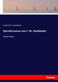 Produktbild: K&uuml;nstlerroman von F. W. Hackl&auml;nder