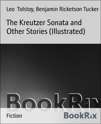 Produktbild: The Kreutzer Sonata and Other Stories (Illustrated)