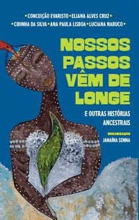 Produktbild: Nossos passos v&ecirc;m de longe e outras hist&oacute;rias ancestrais