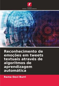 Produktbild: Reconhecimento de emo&ccedil;&otilde;es em tweets textuais atrav&eacute;s de algoritmos de aprendizagem autom&aacute;tica