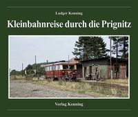 Produktbild: Kleinbahnreise durch die Prignitz