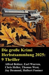 Produktbild: Die gro&szlig;e Krimi Herbstsammlung 2025: 9 Thriller
