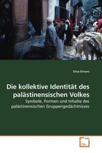 Produktbild: Elmani, D: Die kollektive Identit&auml;t des pal&auml;stinensischen Vo