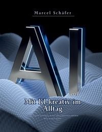 Produktbild: Mit KI kreativ im Alltag
