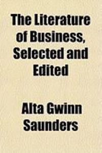 Produktbild: The Literature of Business, Selected and Edited
