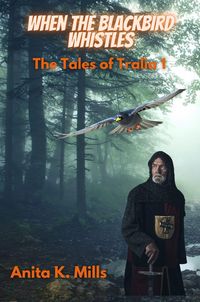 Produktbild: When The Blackbird Whistles (The Tales of Tralia, #1)