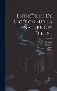 Produktbild: Entretiens De Cic&eacute;ron Sur La Nature Des Dieux...