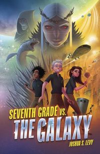 Produktbild: Seventh Grade vs. the Galaxy