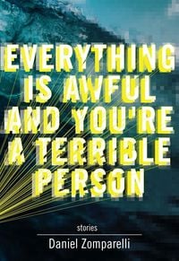 Produktbild: Everything Is Awful and You're a Terrible Person