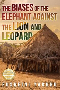 Produktbild: The Biases of the Elephant Against the Lion and Leopard
