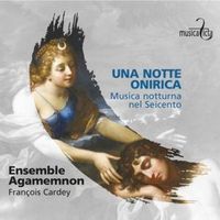 Produktbild: Una Notte Onirica - Musica notturna nel Seicento