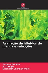 Produktbild: Avalia&ccedil;&atilde;o de h&iacute;bridos de manga e selec&ccedil;&otilde;es