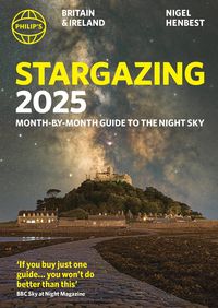 Produktbild: Philip's Stargazing 2025 Month-by-Month Guide to the Night Sky Britain & Ireland