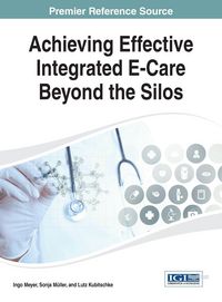 Produktbild: Achieving Effective Integrated E-Care Beyond the Silos
