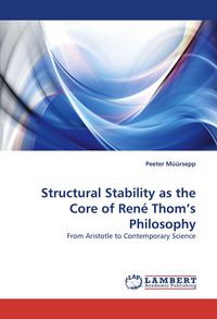 Produktbild: Structural Stability as the Core of Ren&eacute; Thom's Philosophy