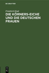 Produktbild: Die K&ouml;rners-Eiche und Die Deutschen Frauen