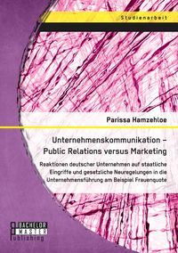 Produktbild: Unternehmenskommunikation - Public Relations versus Marketing: Reaktionen deutsc