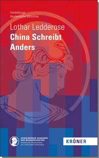 Bild vom Artikel China Schreibt Anders vom Autor Lothar Ledderose