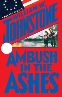 Ambush in the Ashes William W. Johnstone with J. a. Johnston