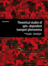 Theoretical studies of spin-dependent transport phenomena