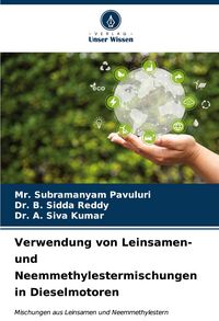Produktbild: Verwendung von Leinsamen- und Neemmethylestermischungen in Dieselmotoren