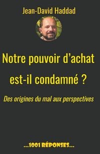 Produktbild: Notre pouvoir d'achat est-il condamn&eacute;? Des origines du mal aux perspectives