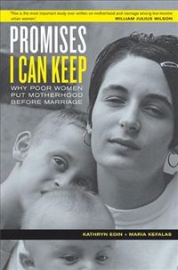 Produktbild: Promises I Can Keep: Why Poor Women Put Motherhood Before Marriage