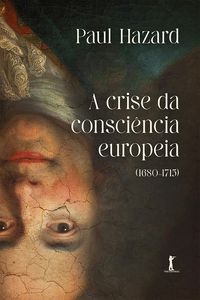 Produktbild: A crise da consci&ecirc;ncia europeia (1680-1715)