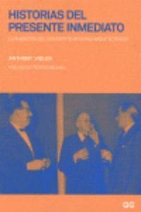 Produktbild: Historias del presente inmediato : la invenci&oacute;n del movimiento moderno arquitect&oacute;nico