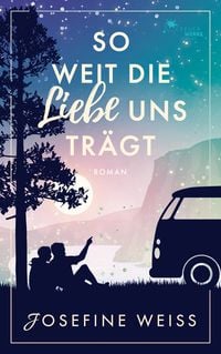 Produktbild: So weit die Liebe uns tr&auml;gt (Liebesroman)