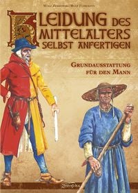 Produktbild: Kleidung des Mittelalters selbst anfertigen - Grundausstattung f&uuml;r den Mann