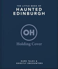 Produktbild: The Little Book of Haunted Edinburgh