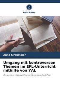 Produktbild: Umgang mit kontroversen Themen im EFL-Unterricht mithilfe von YAL