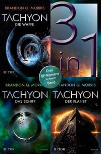 Produktbild: Tachyon - Die Waffe / Das Schiff / Der Planet - Drei SF-Romane in einem Band