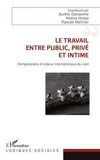 Produktbild: Le travail, entre public, priv&eacute; et intime